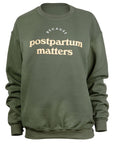 'Postpartum Matters' Sweatshirt
