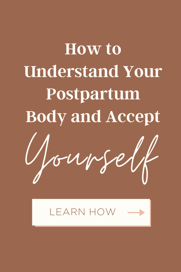 Understand your body postpartum